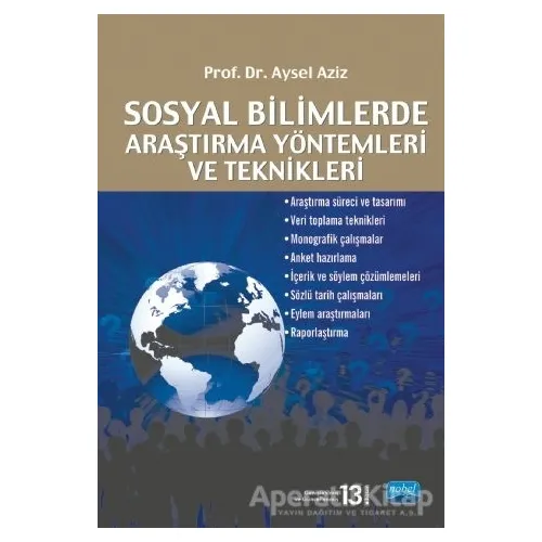 Sosyal Bilimlerde Araştırma Yöntemleri ve Teknikleri - Aysel Aziz - Nobel Akademik Yayıncılık