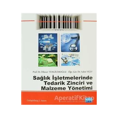 Sağlık İşletmelerinde Tedarik Zinciri ve Malzeme Yönetimi - Vahit Yiğit - Nobel Akademik Yayıncılık