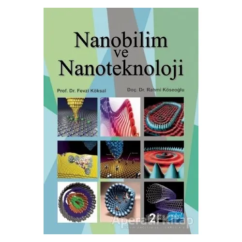 Nanobilim ve Nanoteknoloji - Rahmi Köseoğlu - Nobel Akademik Yayıncılık