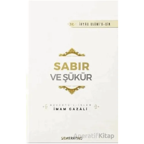 Sabır ve Şükür - İmam Gazali - Semerkand Yayınları