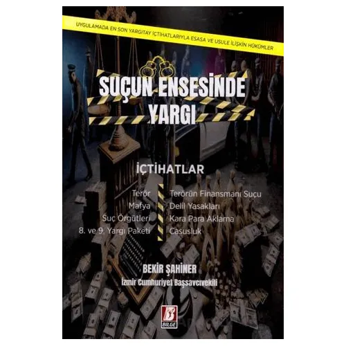 Suçun Ensesinde Yargı - Bekir Şahiner - Bilge Yayınevi