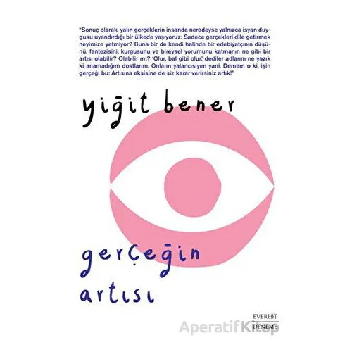 Gerçeğin Artısı - Yiğit Bener - Everest Yayınları