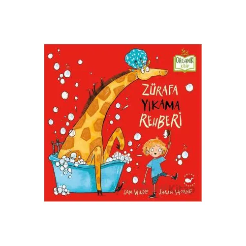Zürafa Yıkama Rehberi - Sam Wilde - Beyaz Balina Yayınları