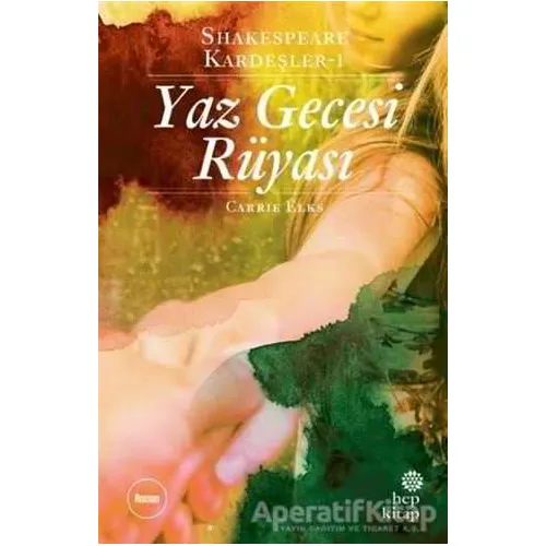 Yaz Gecesi Rüyası - Shakespeare Kardeşler 1 - Carrie Elks - Hep Kitap