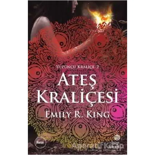 Ateş Kraliçesi - Yüzüncü Kraliçe 2 - Emily R. King - Hep Kitap
