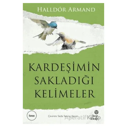 Kardeşimin Sakladığı Kelimeler - Halldör Armand - Hep Kitap
