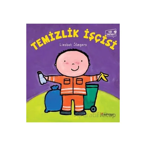 Temizlik İşçisi Ne Yapar? - Liesbet Slegers - Domingo Yayınevi