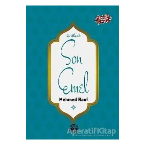Son Emel - Mehmed Rauf - Mühür Kitaplığı