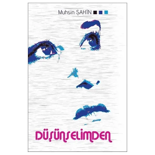 Düşünselimden - Muhsin Şahin - Ürün Yayınları