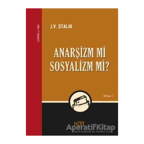 Anarşizm mi Sosyalizm mi? - J. V. Stalin - Kor Kitap