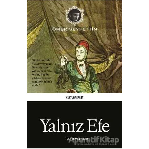 Yalnız Efe - Ömer Seyfettin - Kültürperest Yayınevi