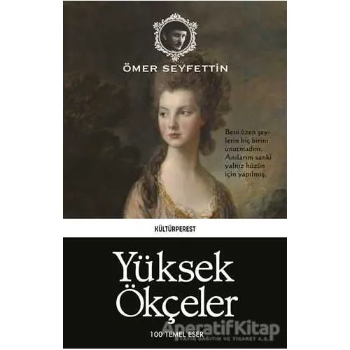 Yüksek Ökçeler - Ömer Seyfettin - Kültürperest Yayınevi
