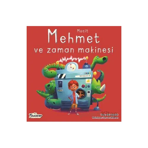 Mucit Mehmet ve Zaman Makinesi - Chris Capstick - Teleskop Popüler Bilim