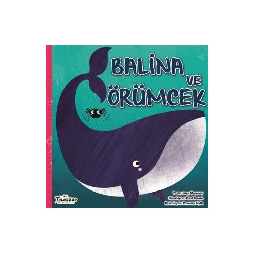 Balina ve Örümcek - Lucy Moroney - Teleskop Popüler Bilim
