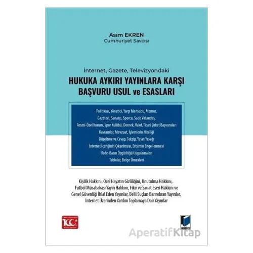 İnternet, Gazete, Televizyondaki Hukuka Aykırı Yayınlara Karşı Başvuru Usul ve Esasları