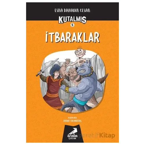 Kutalmış - İtbaraklar (5. Kitap) - Esra Bahadır Cesar - Erdem Çocuk