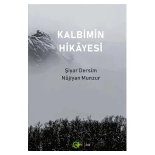 Kalbimin Hikayesi - Nüjiyan Munzur - Aram Yayınları