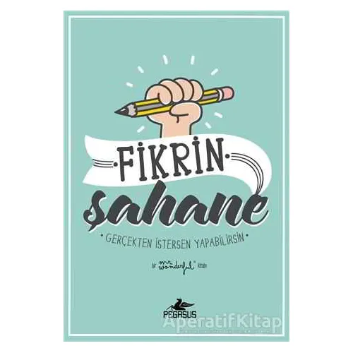 Fikrin Şahane: Gerçekten İstersen Yapabilirsin - Mr. Wonderful - Pegasus Yayınları