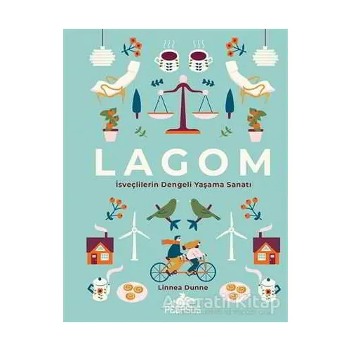 Lagom: İsveçlilerin Dengeli Yaşama Sanatı - Linnea Dunne - Pegasus Yayınları