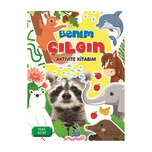 Benim Çılgın Aktivite Kitabım - Yeşil Kitap - Kolektif - Parıltı Yayınları
