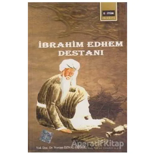 İbrahim Edhem Destanı - Nurcan Öznal Güder - Eğitim Yayınevi