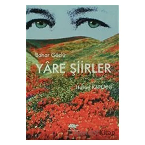 Bahar Gözlü Yare Şiirler - Hasan Kaplani - Ürün Yayınları