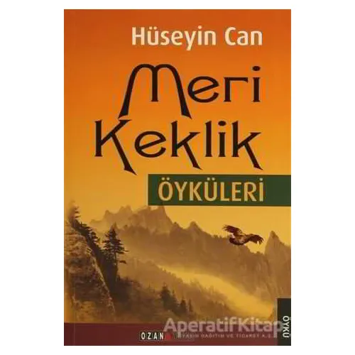 Meri Keklik Öyküleri - Hüseyin Can - Ozan Yayıncılık