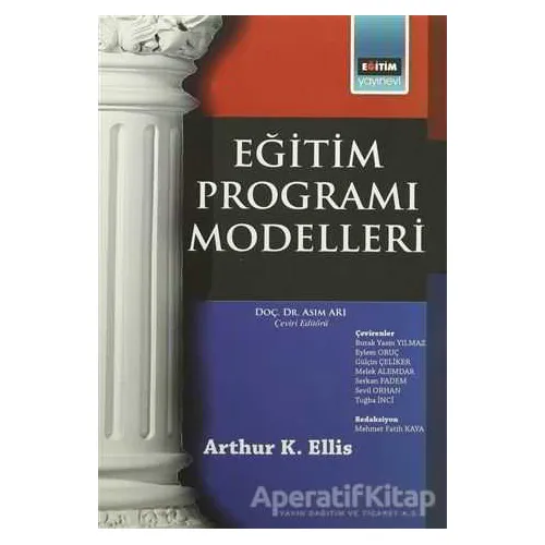 Eğitim Programı Modelleri - Arthur K. Ellis - Eğitim Yayınevi - Ders Kitapları