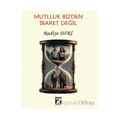 Mutluluk Bizden İbaret Değil - Kolektif - İştirak Yayınevi