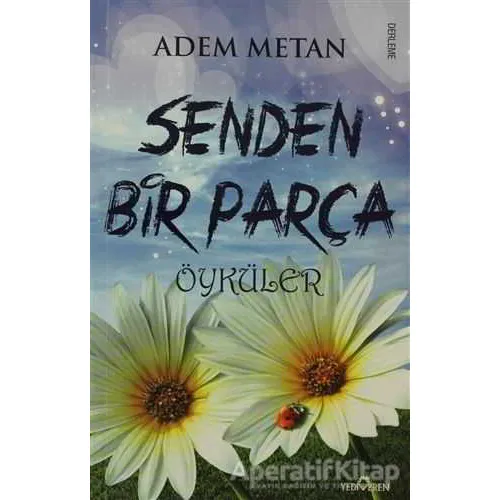 Senden Bir Parça - Adem Metan - Yediveren Yayınları