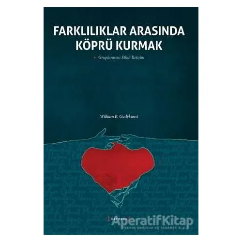 Farklılıklar Arasında Köprü Kurmak - William B. Gudykunst - Kırmızı Yayınları