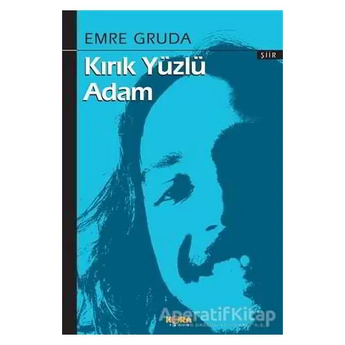 Kırık Yüzlü Adam - Emre Gruda - Kora Yayın