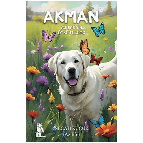 Akman Az Efe nin Öykü Tulumu - Necati Küçük - Edebiyatist