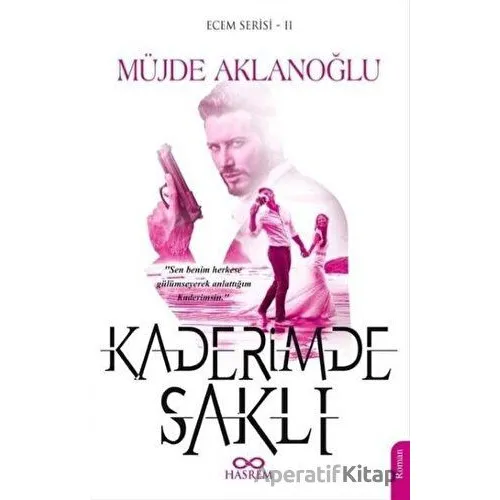 Kaderimde Saklı - Ecem Serisi 2 - Müjde Aklanoğlu - Hasrem Yayınları