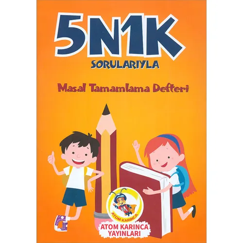 5N1K Sorularıyla Masal Tamamlama Defteri - Atom Karınca Yayınları