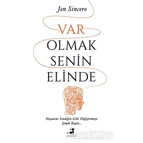 Var Olmak Senin Elinde - Jen Sincero - Olimpos Yayınları