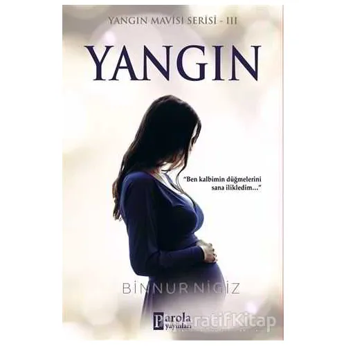 Yangın - Binnur Nigiz - Parola Yayınları