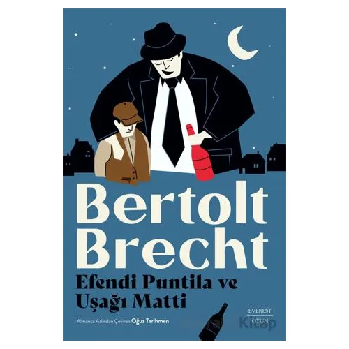 Efendi Puntila ve Uşağı Matti - Bertolt Brecht - Everest Yayınları