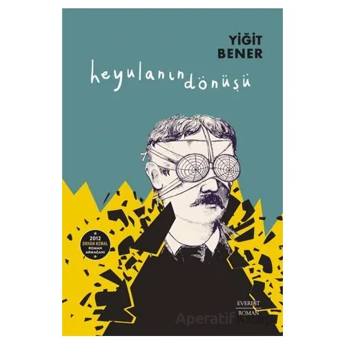 Heyulanın Dönüşü - Yiğit Bener - Everest Yayınları