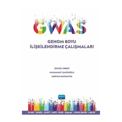 GWAS - Genom Boyu İlişkilendirme Çalışmaları - Zeynel Cebeci - Nobel Akademik Yayıncılık
