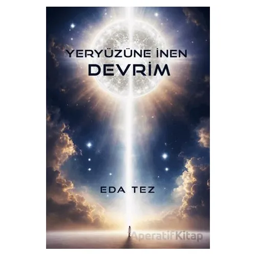 Yeryüzüne İnen Devrim - Eda Tez - İkinci Adam Yayınları