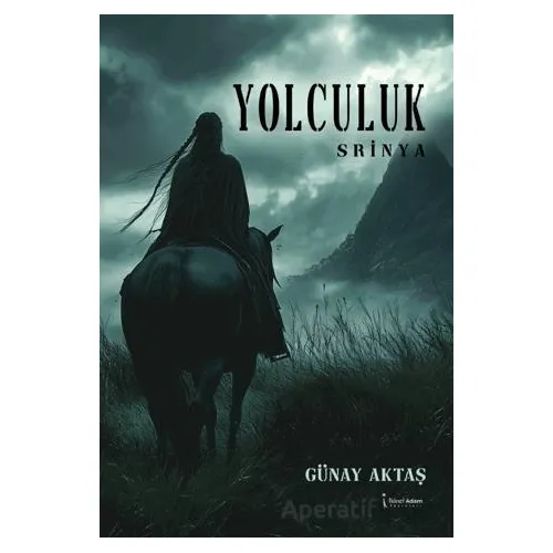 Yolculuk (Srinya) - Günay Aktaş - İkinci Adam Yayınları