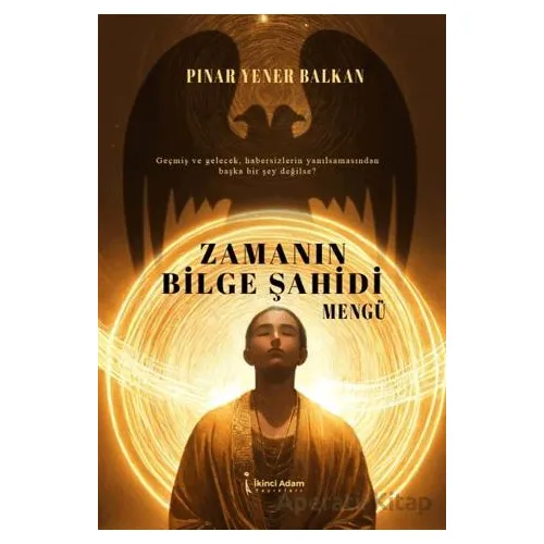 Zamanın Bilge Şahidi - Pınar Yener Balkan - İkinci Adam Yayınları