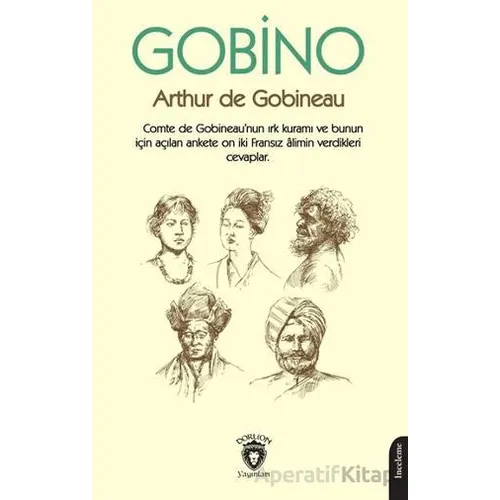 Gobino Comte de Gobineaunun Irk Kuramı ve Bunun İçin Açılan Ankete On İki Fransız Alimin Verdikleri