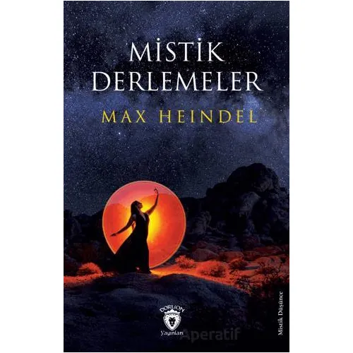 Mistik Derlemeler - Max Heindel - Dorlion Yayınları