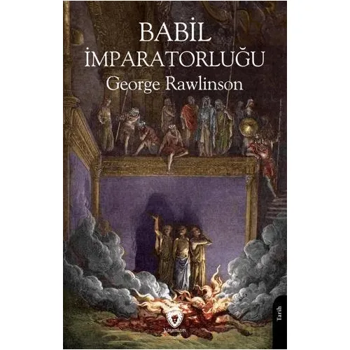 Babil İmparatorluğu - George Rawlinson - Dorlion Yayınları