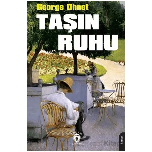 Taşın Ruhu - George Ohnet - Dorlion Yayınları