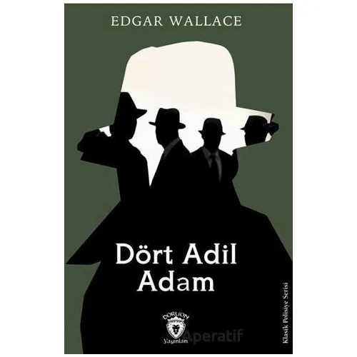 Dört Adil Adam - Edgar Wallace - Dorlion Yayınları