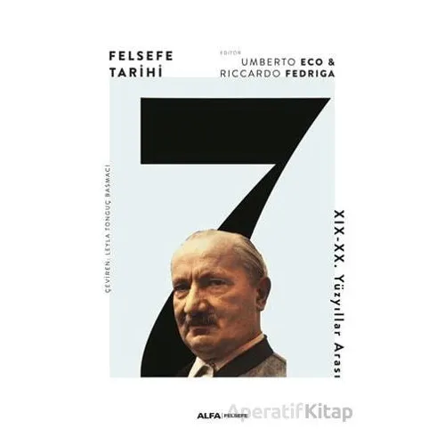 Felsefe Tarihi 7 - Riccardo Fedriga - Alfa Yayınları