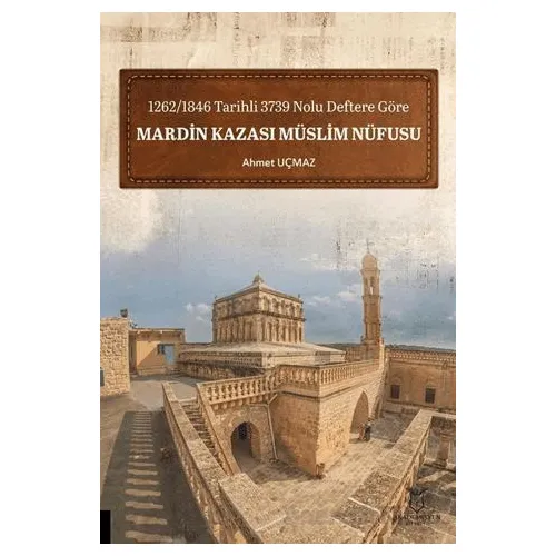 1262-1846 Tarihli 3739 Nolu Deftere Göre Mardin Kazası Müslim Nüfusu